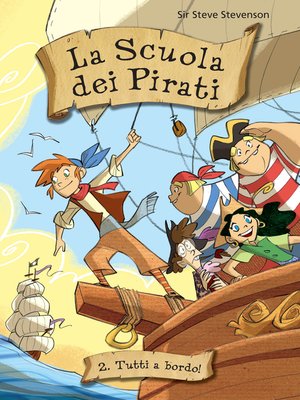 cover image of Tutti a bordo! La scuola dei pirati. Volume 2